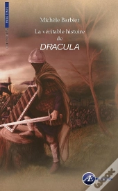 La Véritable Histoire De Dracula