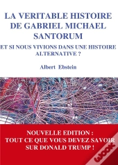 La Veritable Histoire De Gabriel Michael Santorum