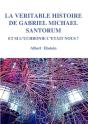 La Véritable Histoire De Gabriel Michael Santorum ; Et Si L'Uchronie C'Était Nous ? - Preview