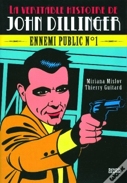 Capa do artigo La Véritable Histoire De John Dillinger ; Ennemi Public N°1