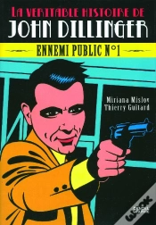 Capa do artigo La Véritable Histoire De John Dillinger ; Ennemi Public N°1