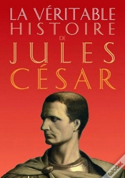 Capa do artigo La Véritable Histoire De : La Véritable Histoire De Jules César