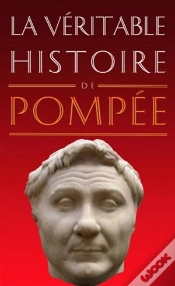 Capa do artigo La Véritable Histoire De : La Véritable Histoire De Pompée
