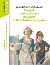 La Véritable Histoire De Margot, Petite Lingère Pendant La Révolution Française