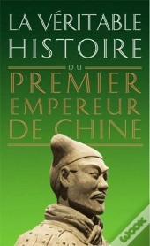 La Véritable Histoire De : Premier Empereur De Chine