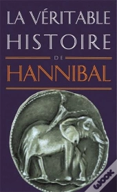 La Véritable Histoire De Tome 11 : La Véritable Histoire D'Hannibal