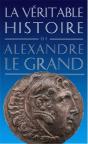 La Véritable Histoire De Tome 3 : La Vétitable Histoire D'Alexandre Le Grand (2e Édition) - Preview