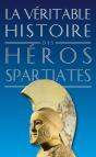 La Véritable Histoire De Tome 7 : Héros Spartiates - Preview