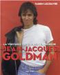 La Véritable Histoire Des Chansons De Jean-Jacques Goldman - Preview