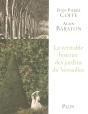 La Véritable Histoire Des Jardins De Versailles - Preview
