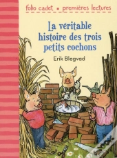 La Véritable Histoire Des Trois Petits Cochons