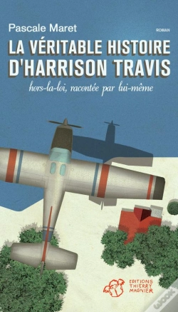 Capa do artigo La Véritable Histoire D'Harrison Travis, Hors-La-Loi, Racontée Par Lui-Même