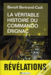 La Veritable Histoire Du Commando Erignac
