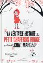 La Veritable Histoire Du Petit Chaperon Rouge Et De Son Chat Marcel - Preview