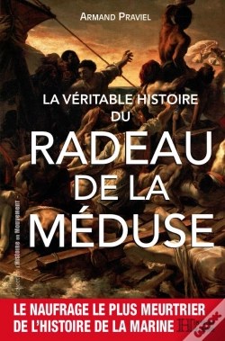 Capa do artigo La Veritable Histoire Du Radeau De La Meduse