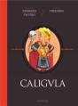 La Véritable Histoire Vraie Tome 2 : Caligula - Preview