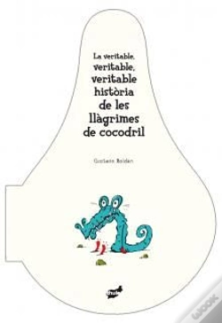 Capa do artigo La Veritable, Veritable, Veritable Història De Les Llàgrimes De Cocodril