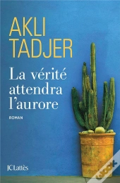 La Vérité Attendra L'Aurore