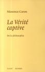 La Vérité Captive ; De La Philosophie - Preview