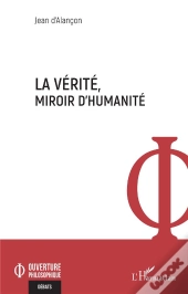 La Vérité, Miroir D'Humanité