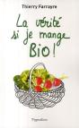 La Vérité Si Je Mange Bio ! - Preview