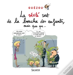 Capa do artigo La Vérité Sort De La Bouche Des Enfants, Mais Pas Que...