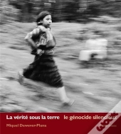 La Vérité Sous La Terre : Le Génocide Silencieux