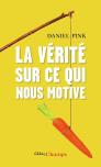 La Vérité Sur Ce Qui Nous Motive