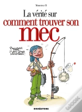 La Vérité Sur Comment Trouver Son Mec