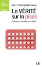 La Vérité Sur La Pilule ; Comment La Prendre Sans Risque - Preview
