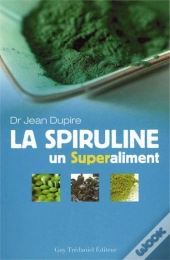 La Verite Sur La Spiruline