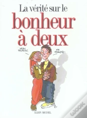 Capa do artigo La Vérité Sur Le Bonheur À Deux