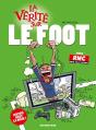 La Vérité Sur Le Foot - Preview