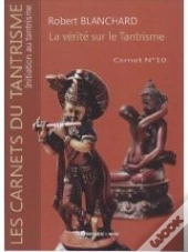La Vérité Sur Le Tantrisme ; Carnet T.10
