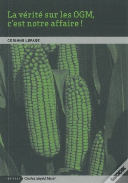 Capa do artigo La Vérité Sur Les Ogm, C'Est Notre Affaire !