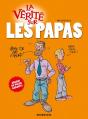 La Vérité Sur Les Papas - Preview