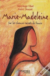 La Verite Sur Marie Madeleine