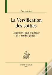 Capa do artigo La Versification Des Sotties ; Composer, Jouer Et Diffuser Les "Parolles Polies"