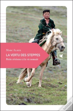 Capa do artigo La Vertu Des Steppes ; Petite Révérence À La Vie Nomade