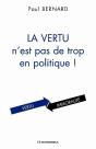 La Vertu N'Est Pas De Trop En Politique ! - Preview