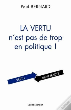 Capa do artigo La Vertu N'Est Pas De Trop En Politique !