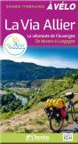 La Via Allier : La Véloroute De L'Auvergne De Nevers À Langogne - Preview