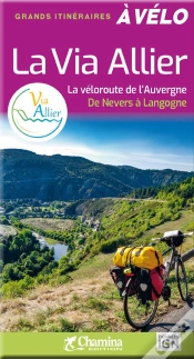 Capa do artigo La Via Allier : La Véloroute De L