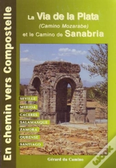 La Via De La Plata Et Le Camino Sanabrais