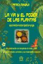 La Via Y El Poder De Las Plantas - Preview