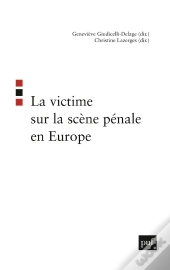 La Victime Sur La Scène Pénale En Europe