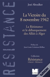 La Victoire Du 8 Novembre 1942