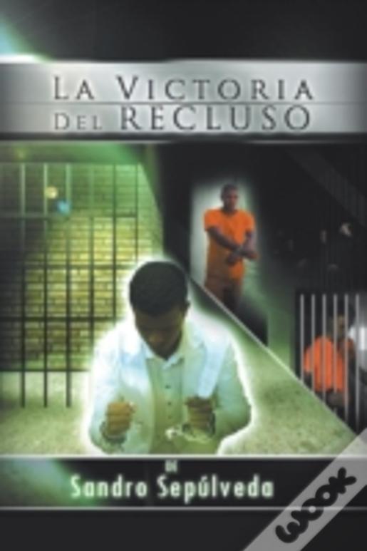 La Victoria Del Recluso