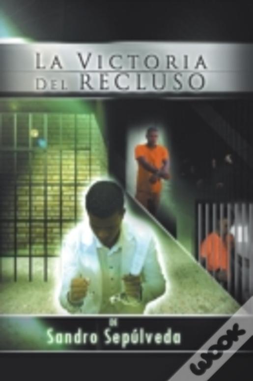 La Victoria Del Recluso