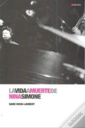 La Vida A Muerte De Nina Simone  
